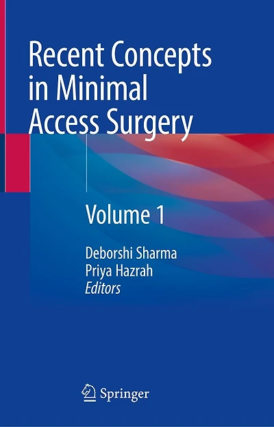 Recent Concepts Minimal Access Surgery: Volume 1