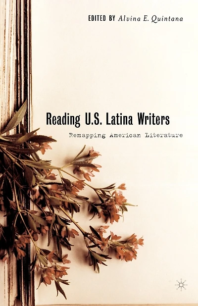 Reading U.s. Latina Writers: Remapping American Literature