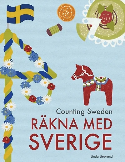 Counting Sweden - Räkna Med Sverige: A Bilingual Counting Book With Fun Facts About Sweden For Kids