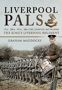 Liverpool Pals: 17th, 18th, 19th, 20th Service Battalions, The King's Regiment 1914-1919