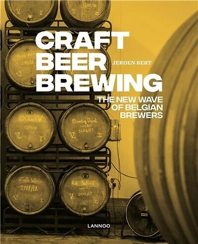 Craft Beer Brewing: The New Wave Of Belgian Brewers