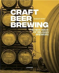 Craft Beer Brewing: The New Wave Of Belgian Brewers