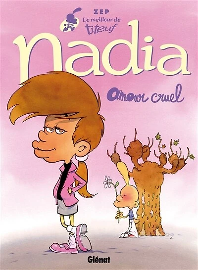 Nadia : amour cruel: amour cruel