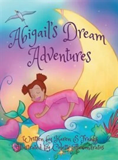 Abigail's Dream Adventures: My Friends and Me