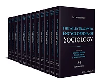 The Wiley Blackwell Encyclopedia of Sociology, 12 Volumes