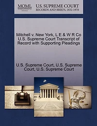 Mitchell V. New York, L E & W R Co U.s. Supreme Court Transcript Of Record With Supporting Pleadings