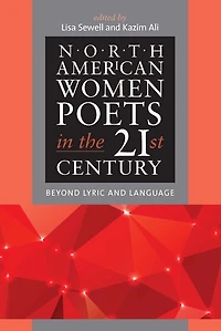 North American Women Poets the 21st Century: Beyond Lyric and Language