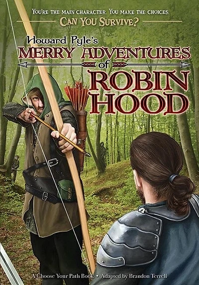 Howard Pyle's Merry Adventures Of Robin Hood: A Choose Your Path Book
