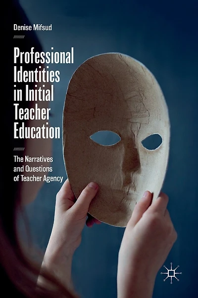 Professional Identities Initial Teacher Education: The Narratives and Questions of Agency