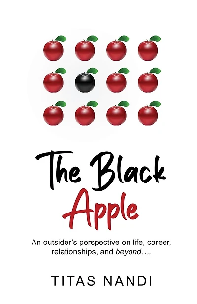 The Black Apple - An outsider's perspective on life, career, relationships, and beyond....