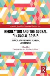 Regulation and the Global Financial Crisis: Impact, Regulatory Responses, Beyond