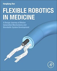 Flexible Robotics Medicine: A Design Journey of Motion Generation Mechanisms and Biorobotic System Development