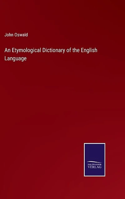 An Etymological Dictionary of the English Language