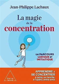 la magie de concentration: un parcours ludique et initiatique
