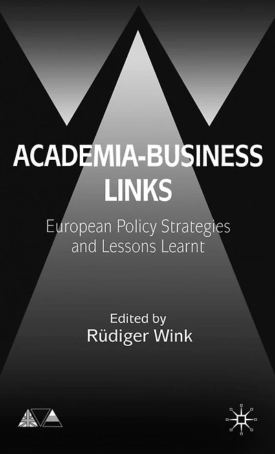 Academia-Business Links: European Policy Strategies and Lessons Learnt