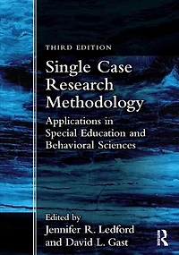 Single Case Research Methodology: Applications Special Education and Behavioral Sciences