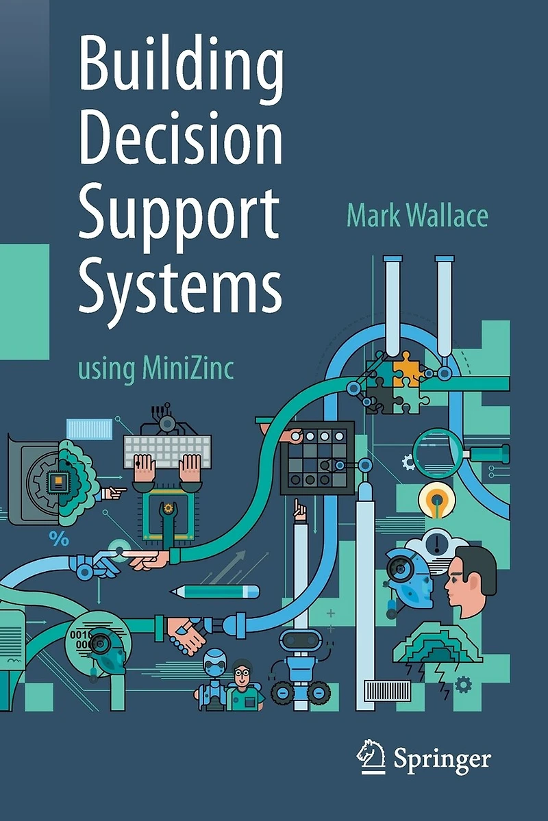 Building Decision Support Systems: Using Minizinc