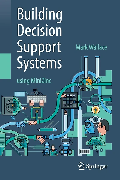 Building Decision Support Systems: Using Minizinc