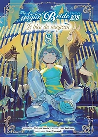 The ancient magus bride, psaume 108 : le bleu du magicien, Vol. 8