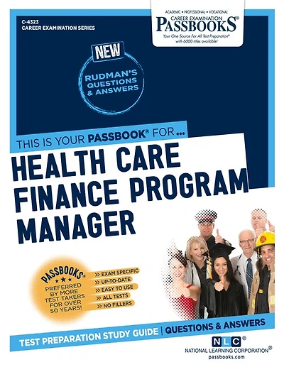 Health Care Finance Program Manager (C-4323): Passbooks Study Guide