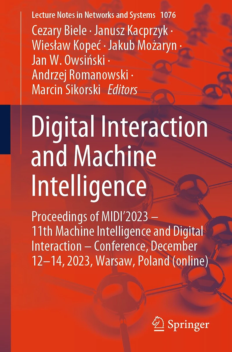 Digital Interaction and Machine Intelligence: Proceedings of MIDI'2023 - 11th Intelligence Conference, December 12-14, 2023, Warsaw, Poland (online)