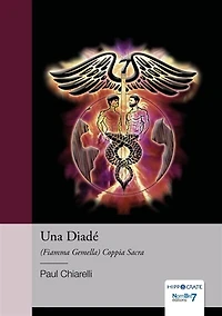 Una Diadé: (Fiamma Gemella) Coppia Sacra