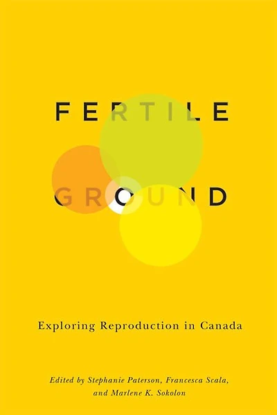 Fertile Ground: Exploring Reproduction Canada
