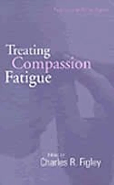 Treating Compassion Fatigue