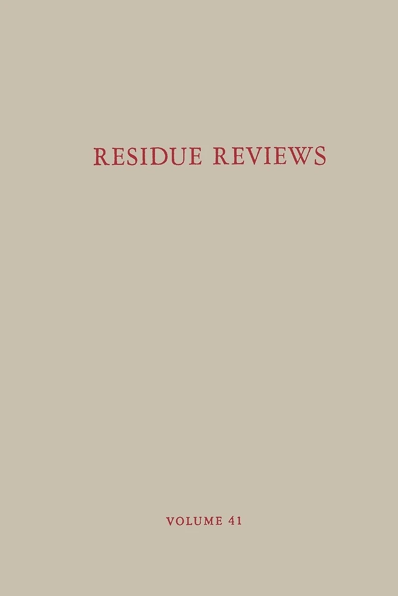 Residue Reviews / Rückstands-Berichte: Residues of Pesticides and Other Contaminants the Total Environment/ Rückstande von Pestiziden und anderen verunreinigenden Material der gesamten Umwelt
