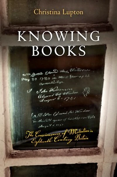Knowing Books: The Consciousness Of Mediation Eighteenth-century Britain