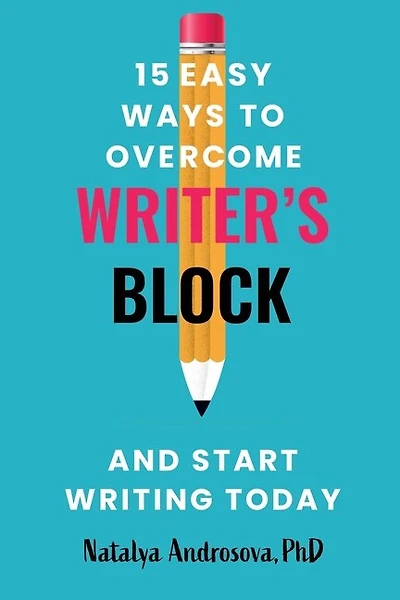 15 Easy Ways to Overcome Writer's Block and Start Writing Today
