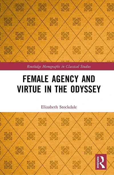 Female Agency and Virtue the Odyssey
