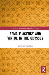 Female Agency and Virtue the Odyssey