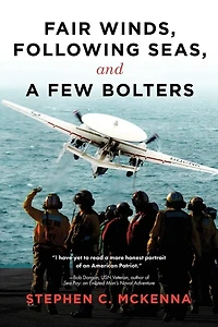 Fair Winds, Following Seas, and a Few Bolters: My Navy Years