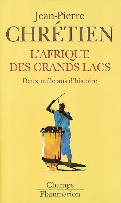 L' Afrique des Grands Lacs: deux mille ans d'histoire