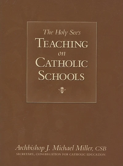 The Holy See's Teaching on Catholic Schools