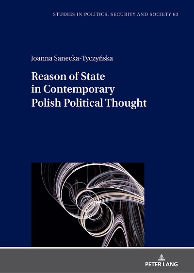 Reason of State Contemporary Polish Political Thought