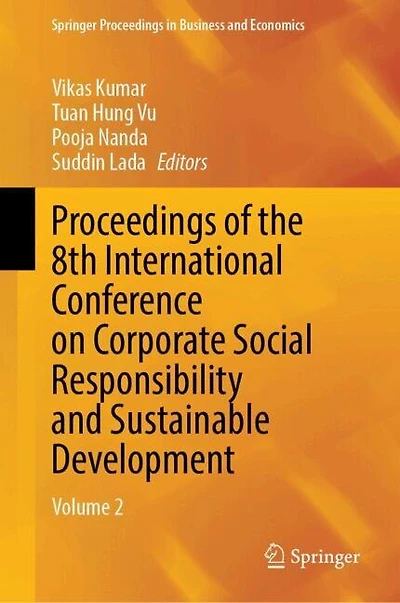 Proceedings of the 8th International Conference on Corporate Social Responsibility and Sustainable Development: Volume 2