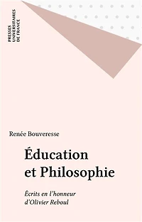 Éducation et Philosophie: Écrits en l'honneur d'Olivier Reboul