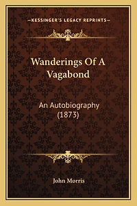 Wanderings Of A Vagabond: An Autobiography (1873)