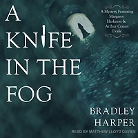 A Knife the Fog Lib/E: Mystery Featuring Margaret Harkness and Arthur Conan Doyle