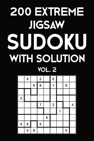 200 Extreme Jigsaw Sudoku With Solution Vol. 2: 9x9, Puzzle Book, 2 puzzles per page
