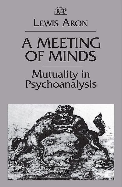 A Meeting of Minds: Mutuality Psychoanalysis