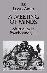 A Meeting of Minds: Mutuality Psychoanalysis