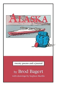 Alaska: Twenty Poems and a Journal