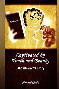 Captivated by Youth and Beauty: Mr. Bennet's story