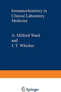 Immunochemistry Clinical Laboratory Medicine: Proceedings of a symposium held at the University Lancaster, March, 1978