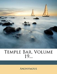 Temple Bar, Volume 19