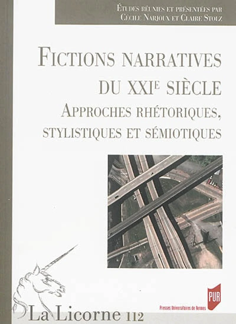 Fictions narratives au XXIe siècle: approches rhétoriques, stylistiques et sémiotiques