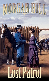 Lost Patrol: Legends Of The West Trilogy